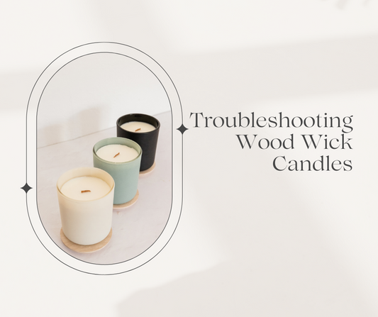 Troubleshooting Wood Wick Candles